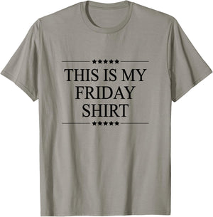 This is My Friday Shirt Funny Graphic T-Shirt - T-Shirt | Sand