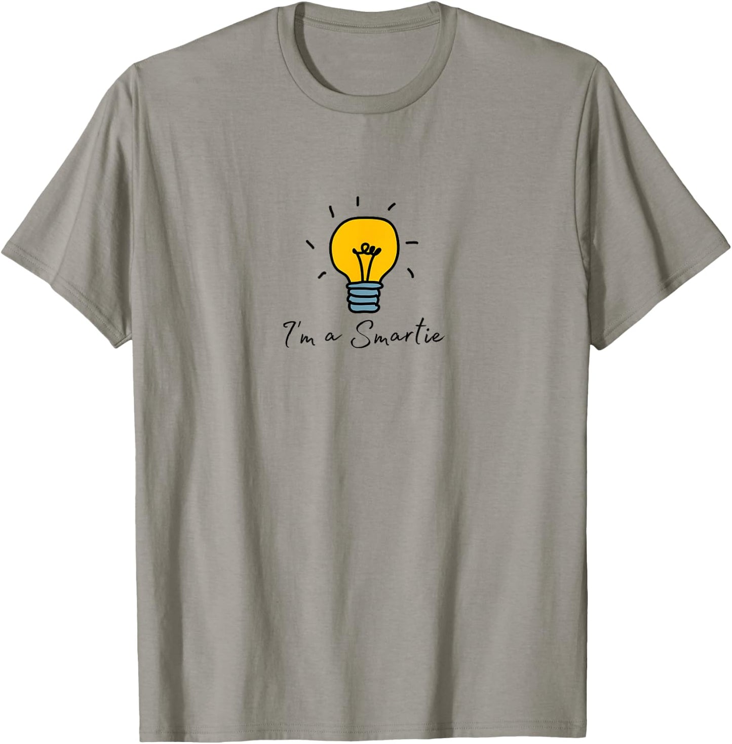 I'm a Smartie! T-Shirt - T-Shirt | Sand