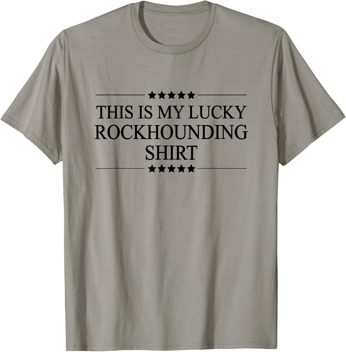 This is My Lucky Rockhounding Shirt Graphic T-Shirt - T-Shirt | Sand
