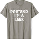 Pretend I'm A Leek Lazy Halloween Costume T-Shirt - T-Shirt | Sand