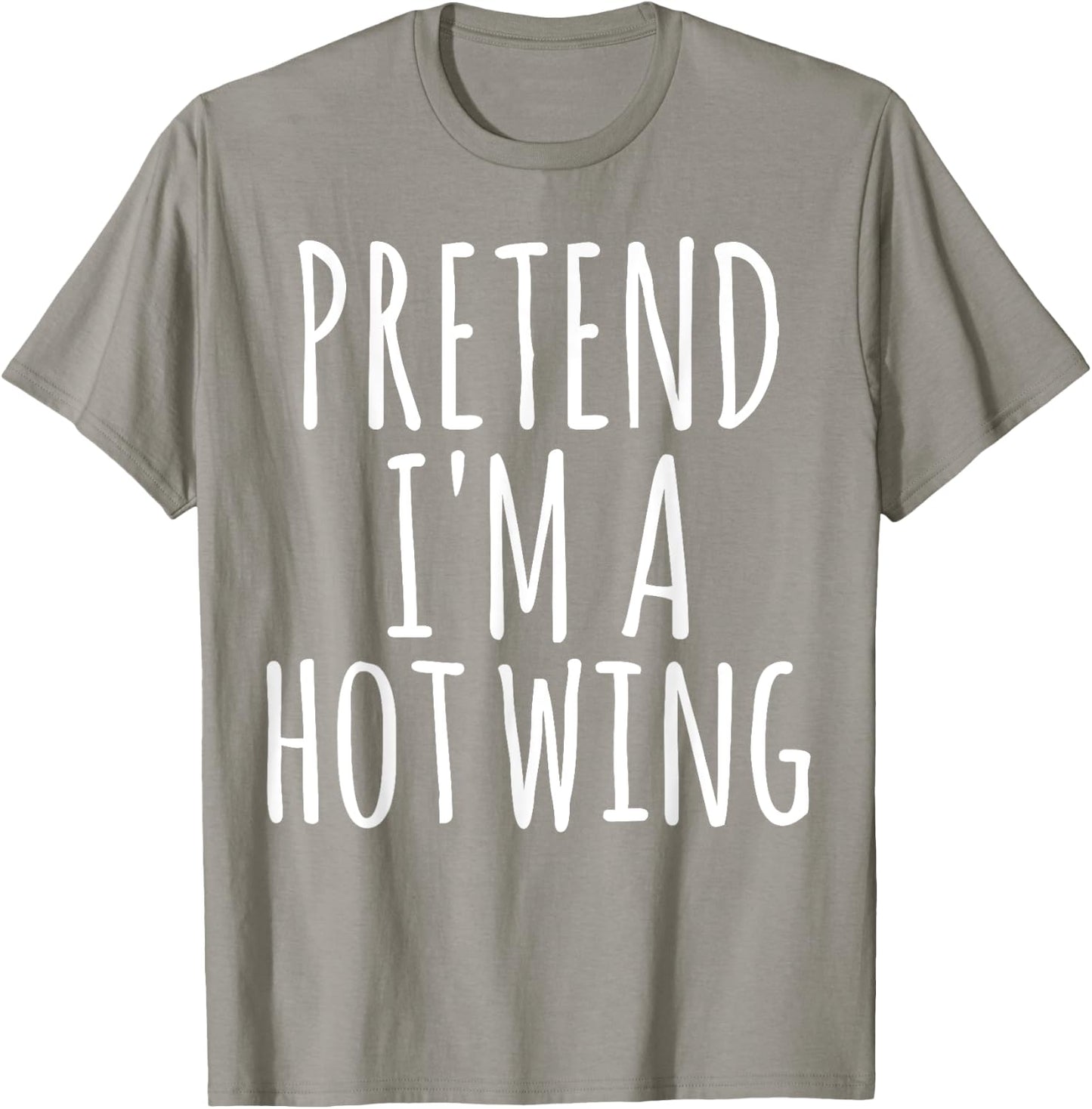 Easy Lazy Halloween PRETEND I'M A HOT WING Costume Chicken T-Shirt - T-Shirt | Sand
