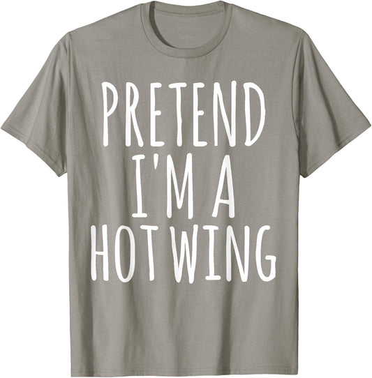 Easy Lazy Halloween PRETEND I'M A HOT WING Costume Chicken T-Shirt - T-Shirt | Sand