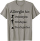 Allergic To Pendejos Pendejas Pendejadas T-Shirt - T-Shirt | Sand