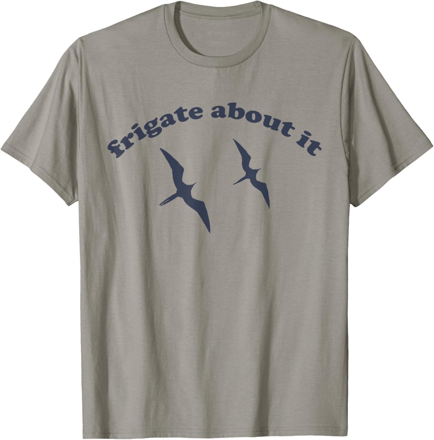 FRIGATE About It - Frigate Bird Birding T-Shirt - T-Shirt | Sand