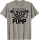 Girl Love Body Pump Female Gym Instructor Funny Fitness Girl T-Shirt - T-Shirt | Sand