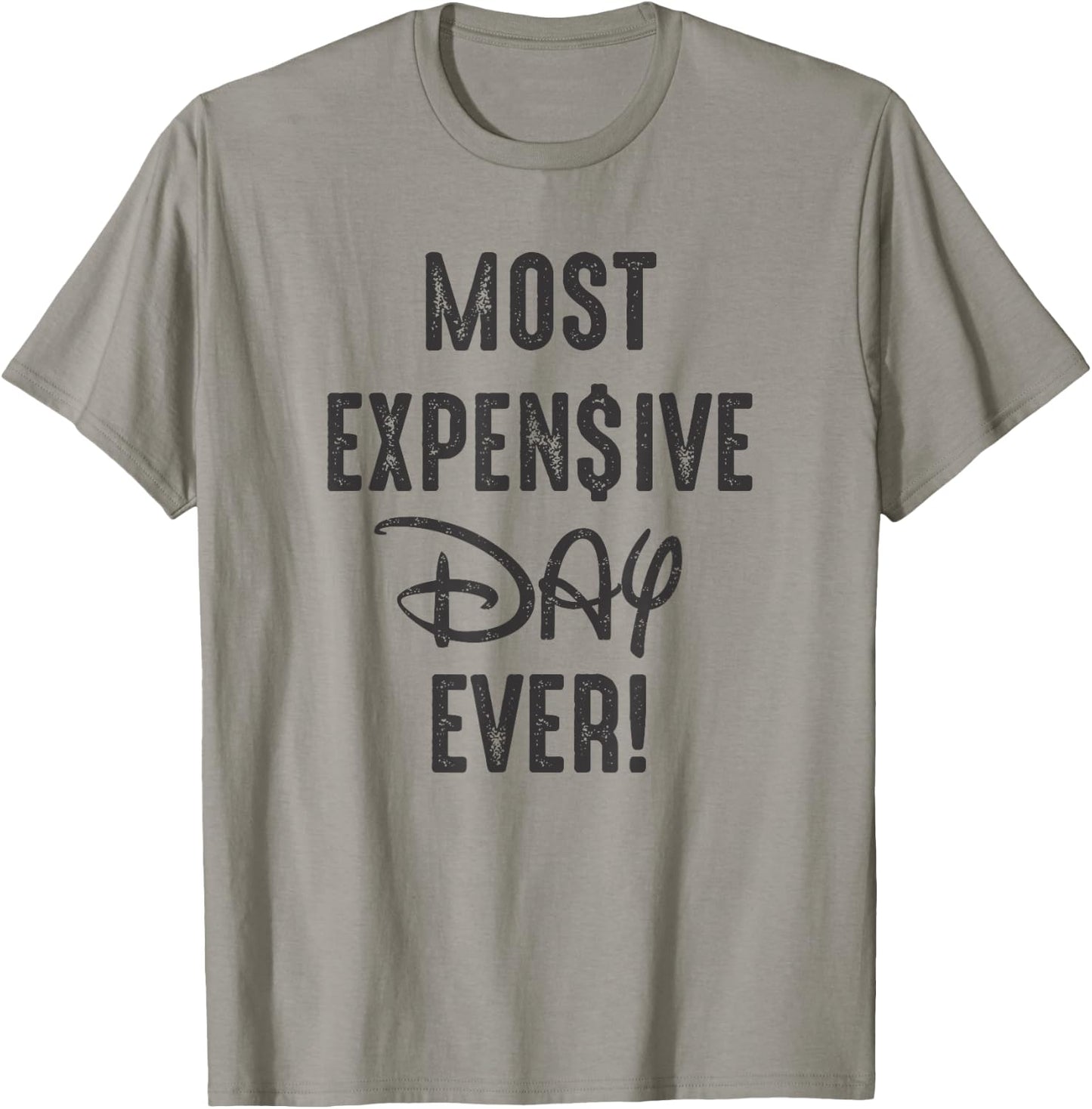 Most Expensive Day Ever T-Shirt - T-Shirt | Sand