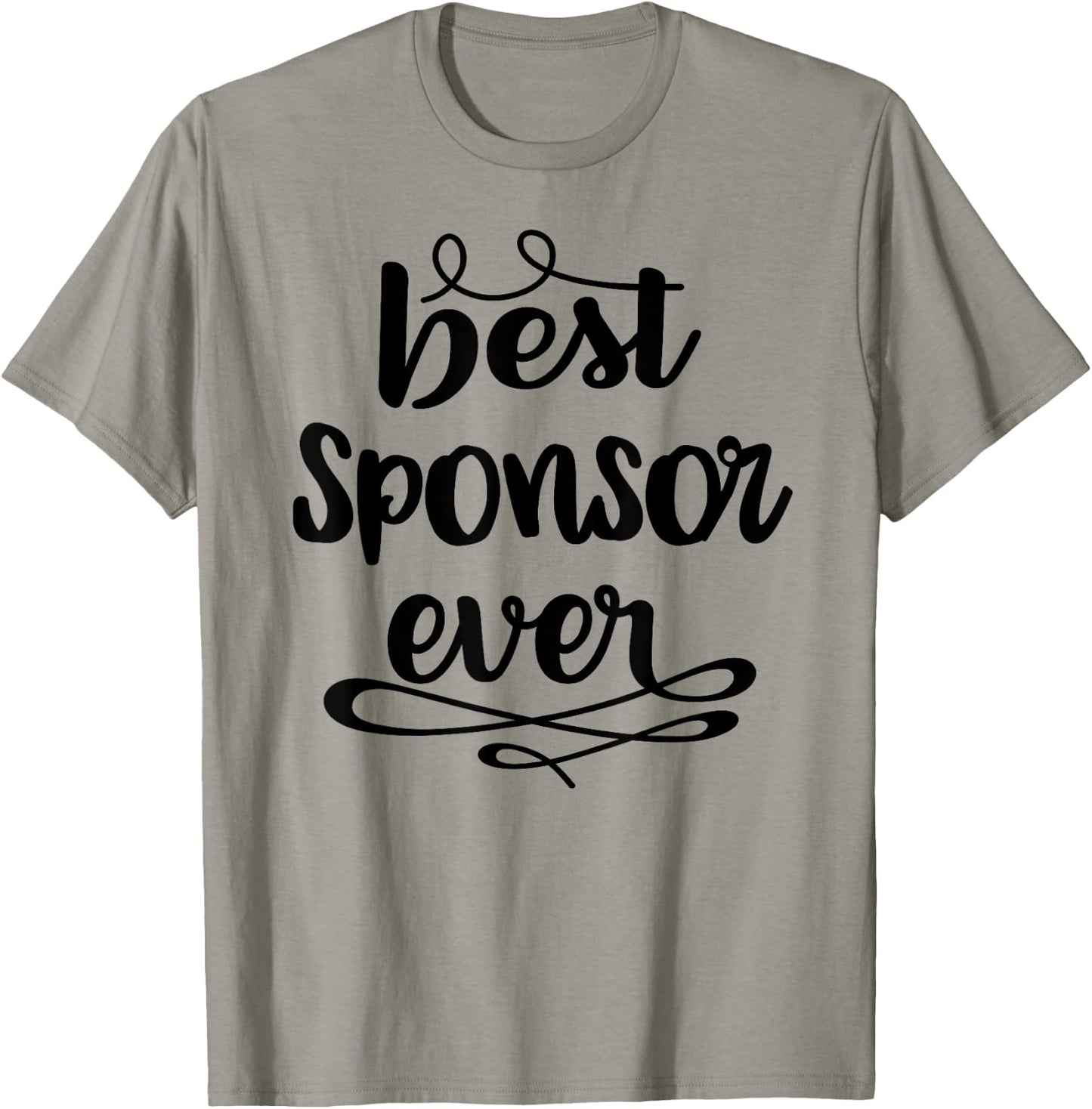 Confirmation Sponsor Sponsorship Gift - Best Sponsor Ever T-Shirt - T-Shirt | Sand