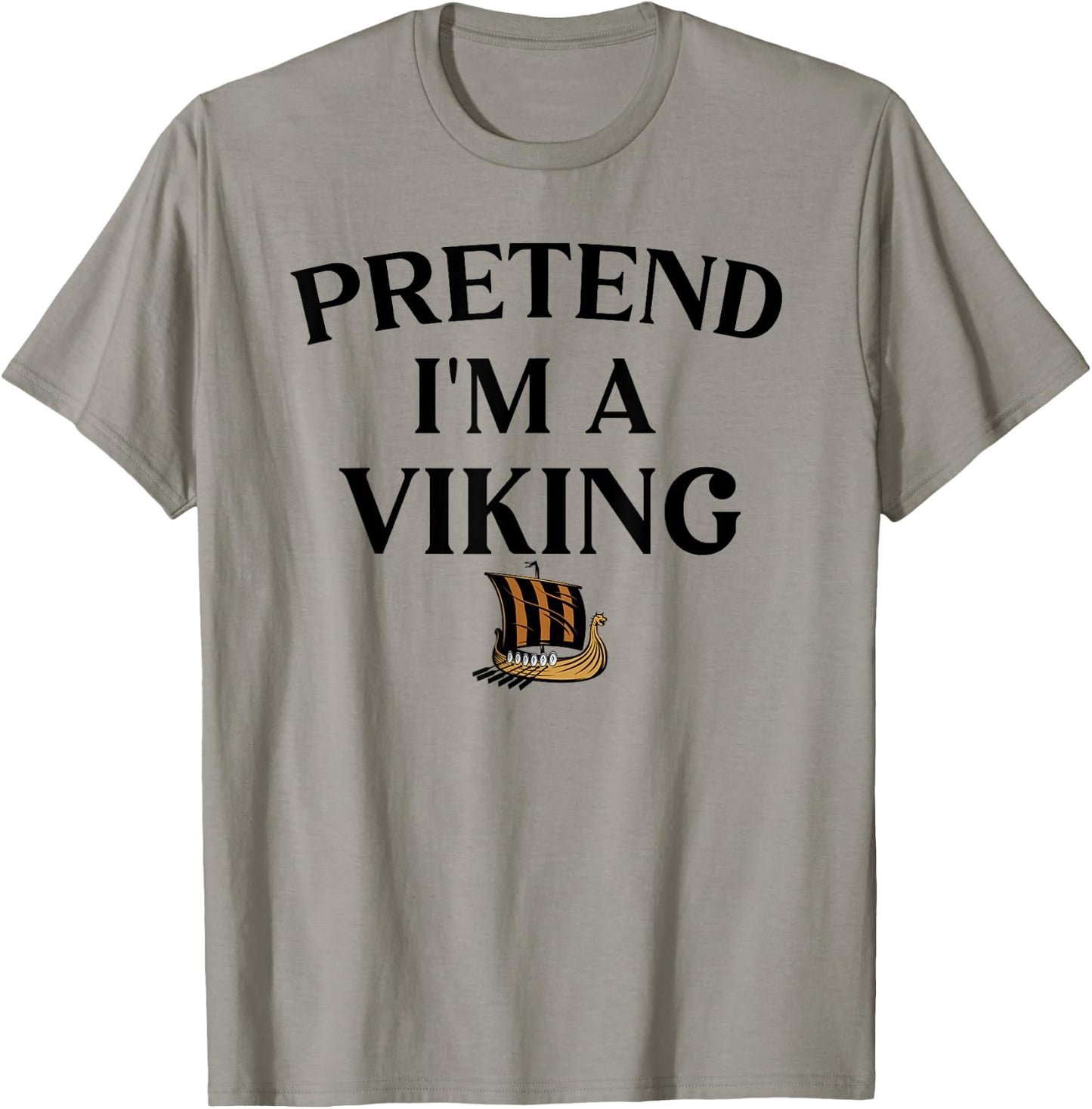 Pretend I'm A Viking Funny Pretend Halloween Party T-Shirt - T-Shirt | Sand