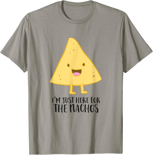 I'm Just Here For The Nachos Funny Mexican Food Gift Nachos T-Shirt - T-Shirt | Sand