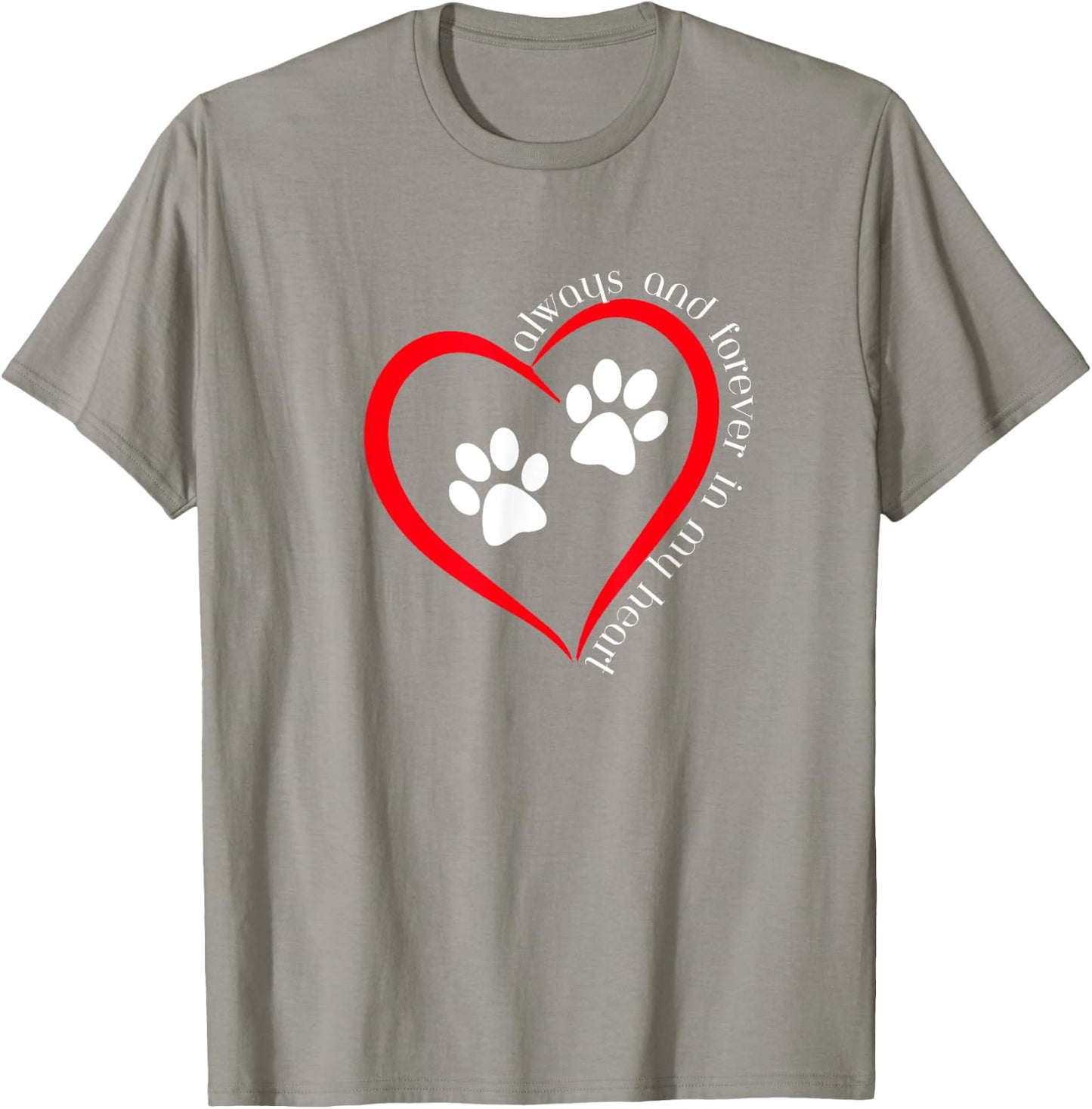 Always and forever in my heart dog paw prints inside heart Men Women T-Shirt - T-Shirt | Sand