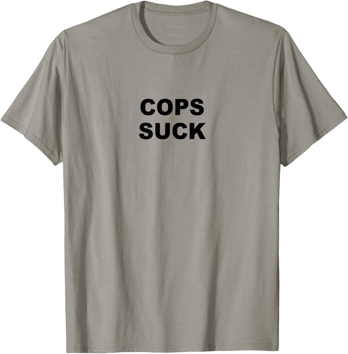 Top that Says COPS SUCK Anti Police State T-Shirt - T-Shirt | Sand