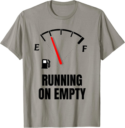 Running On Empty Funny Gasoline Shortage T-Shirt - T-Shirt | Sand