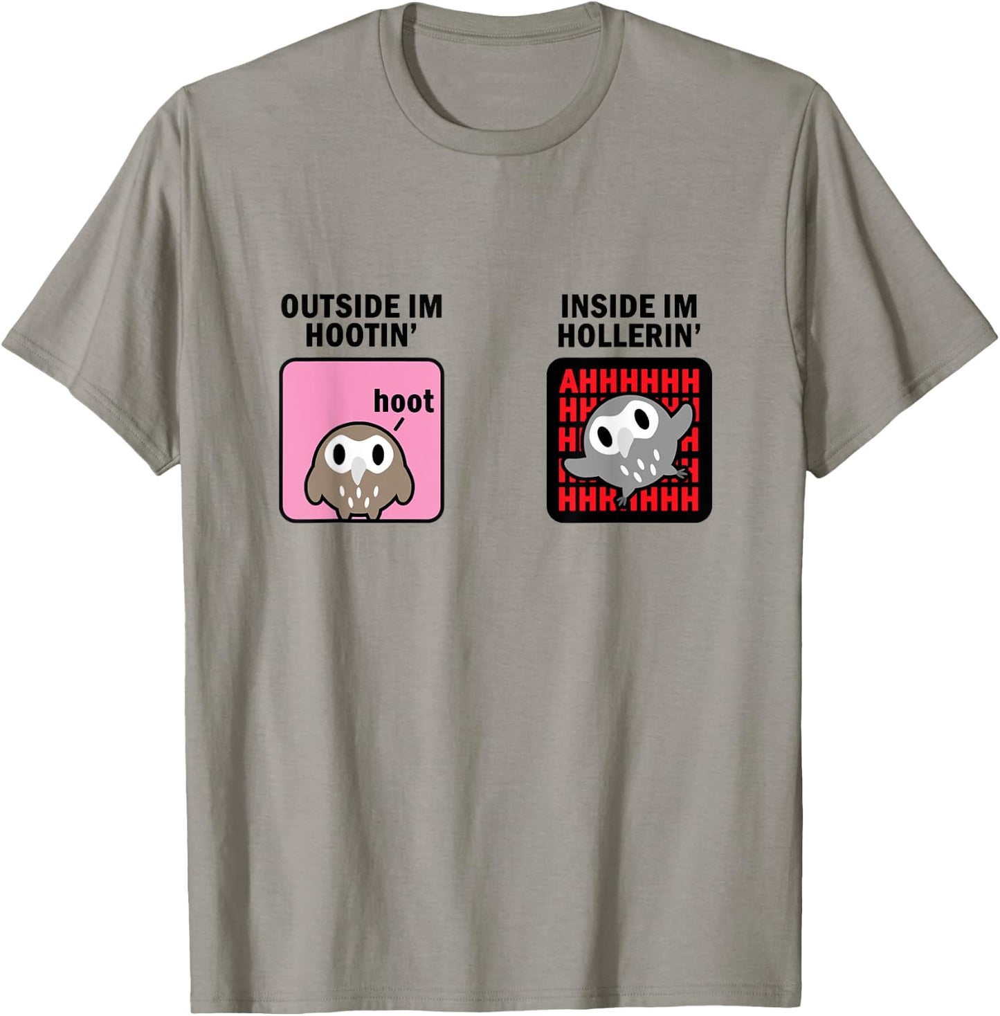 Outside I'm Hooting Inside I'm Hollering - Kawaii Owl Meme T-Shirt - T-Shirt | Sand