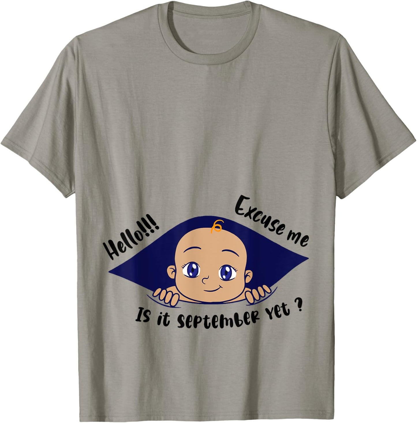 Excuse Me Is It September Yet Pregnancy Baby Announcement T-Shirt - T-Shirt | Sand