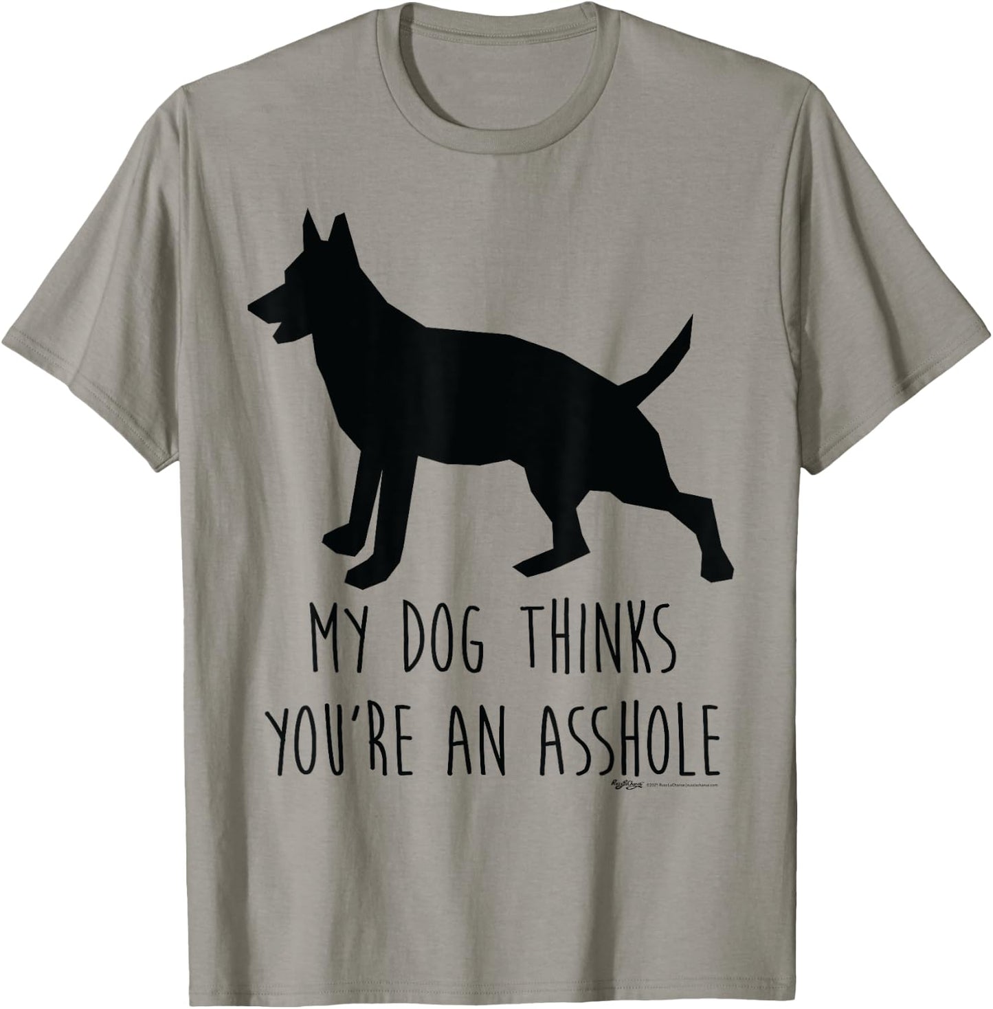My Dog Thinks You're An Asshole Silhouette Word Design Women T-Shirt - T-Shirt | Sand