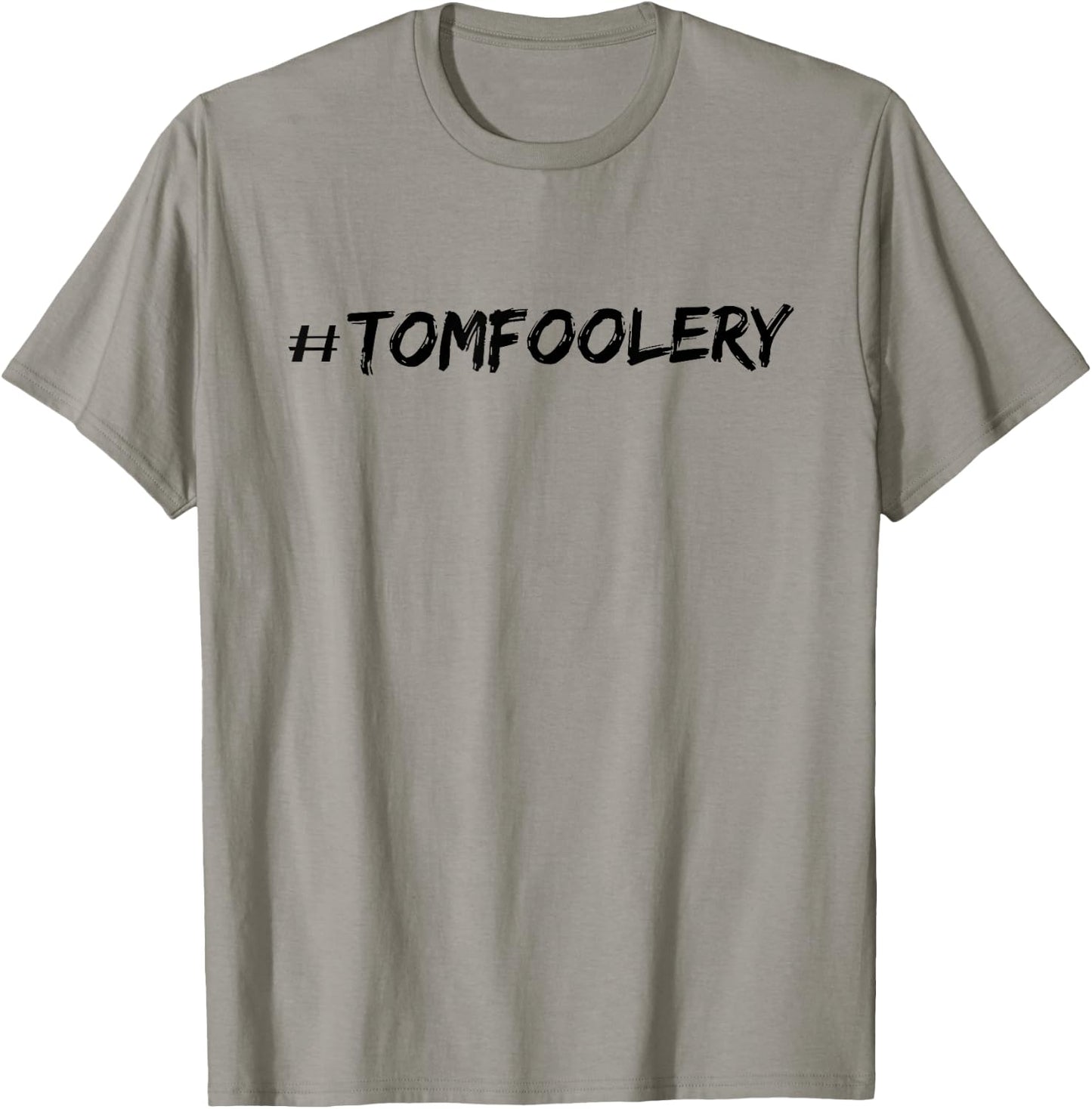 #Tomfoolery T-Shirt - T-Shirt | Sand