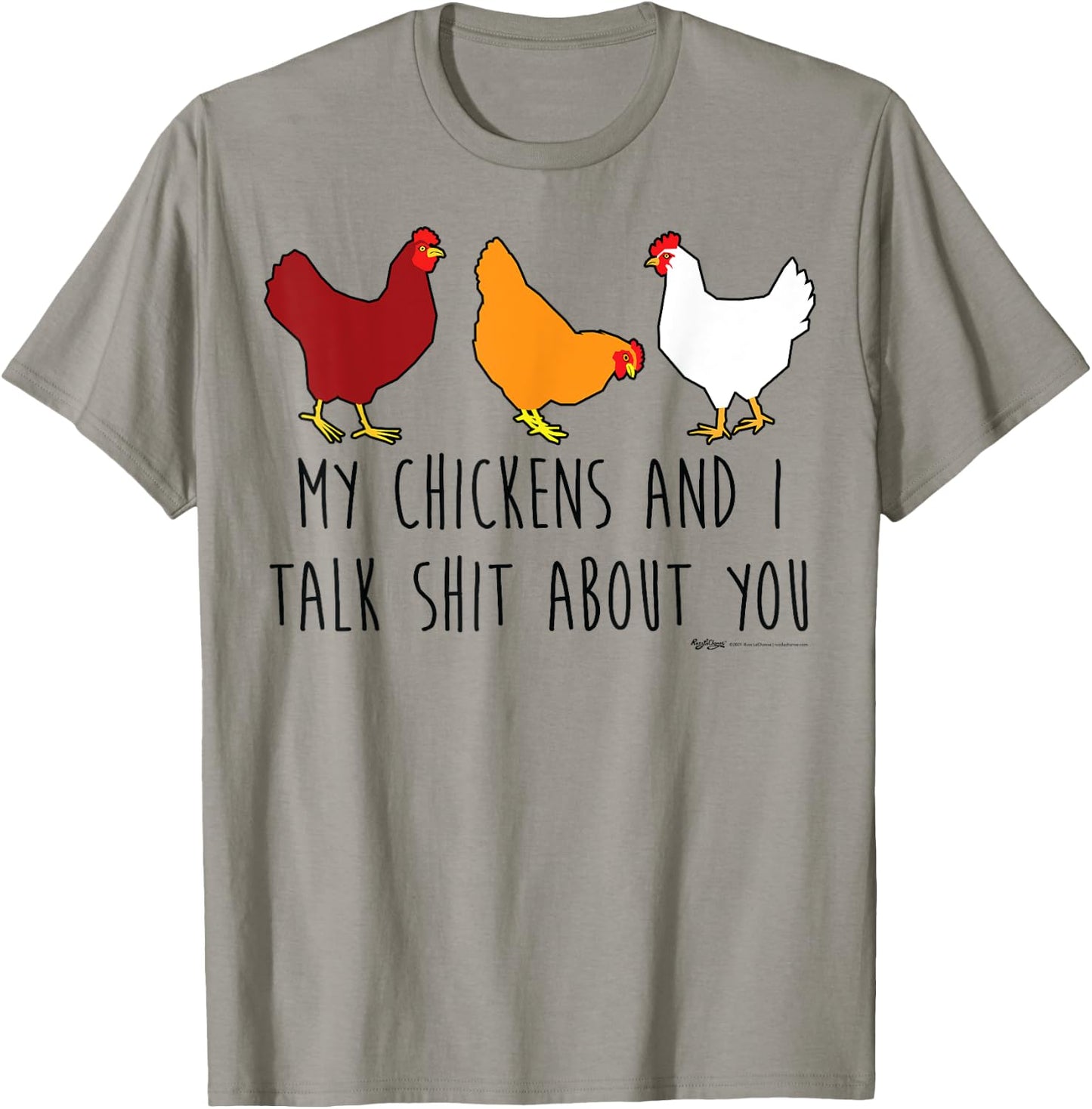 My Chickens And I Talk Shit About You Funny Chicken Farmers T-Shirt - T-Shirt | Sand