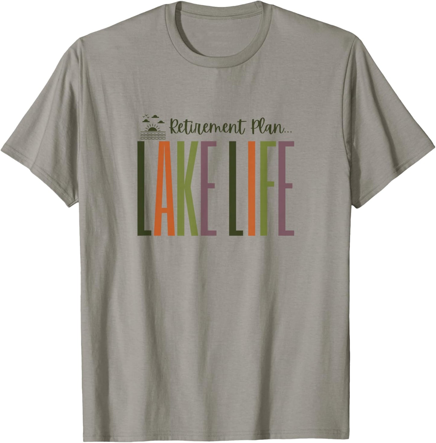 Lake Life in Retirement for Retired - Clothing, Gear & Tops T-Shirt - T-Shirt | Sand