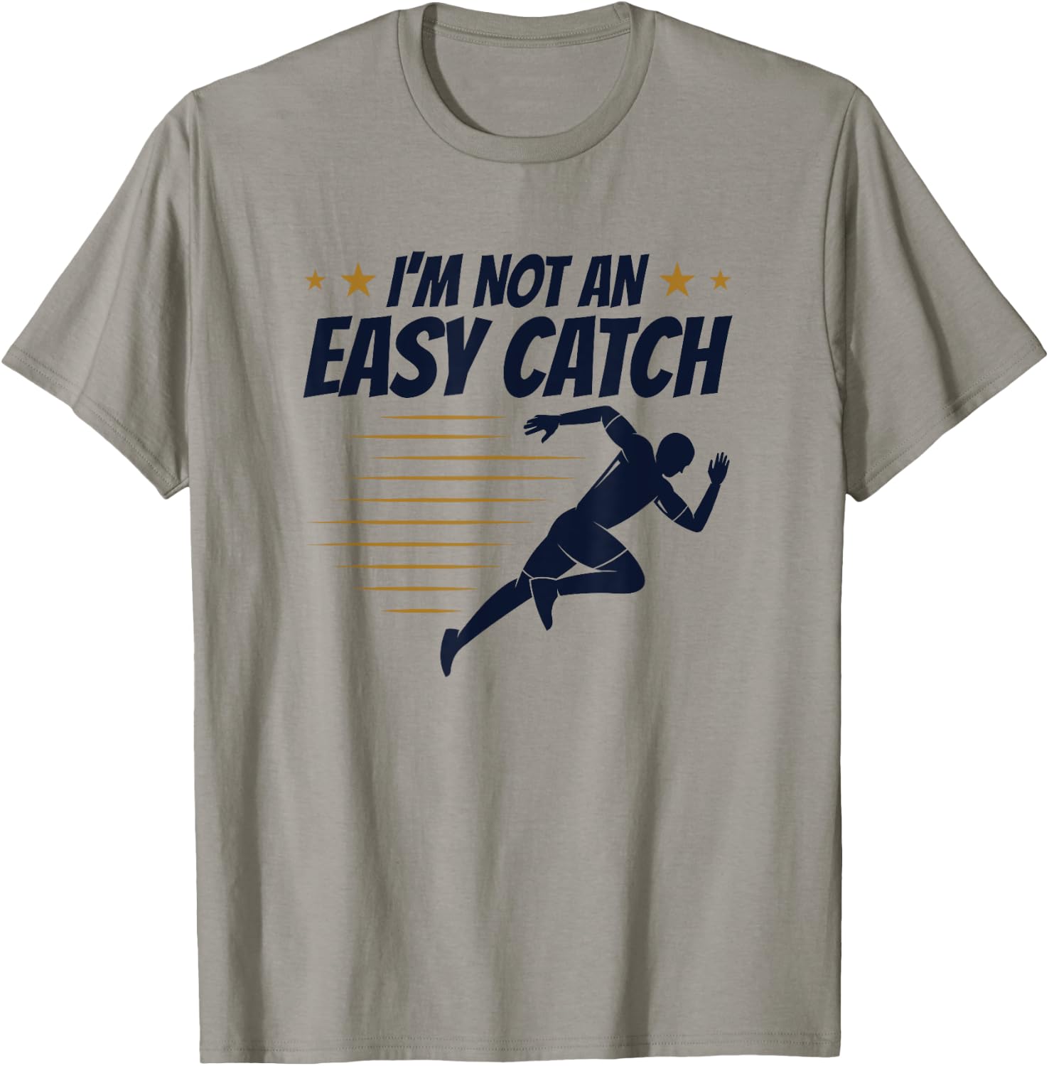 Sprinter Track and Field Runner I'm Not an Easy Catch T-Shirt - T-Shirt | Sand