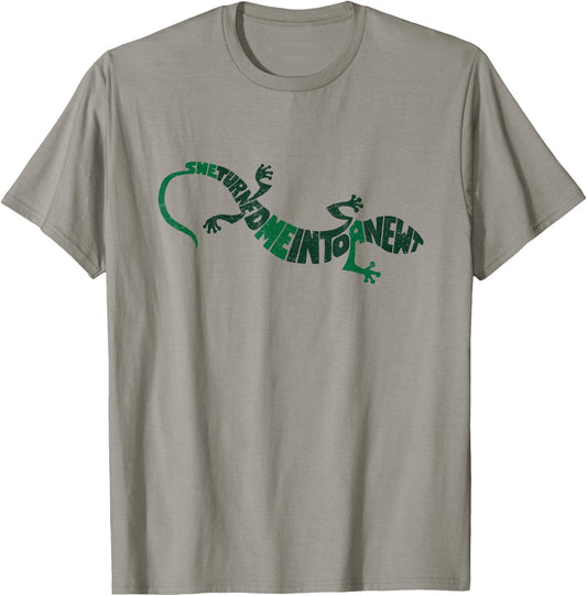 She turned me into a Newt T-Shirt - T-Shirt | Sand