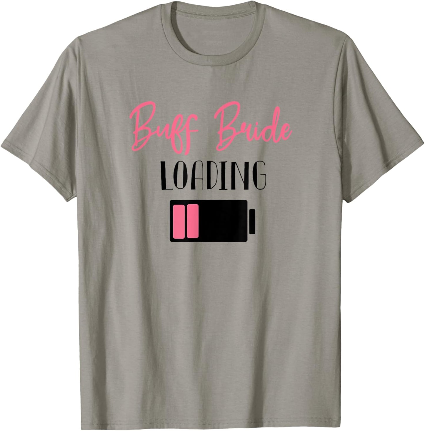 Buff Bride Loading Bride to Be Wedding Planning T-Shirt - T-Shirt | Sand