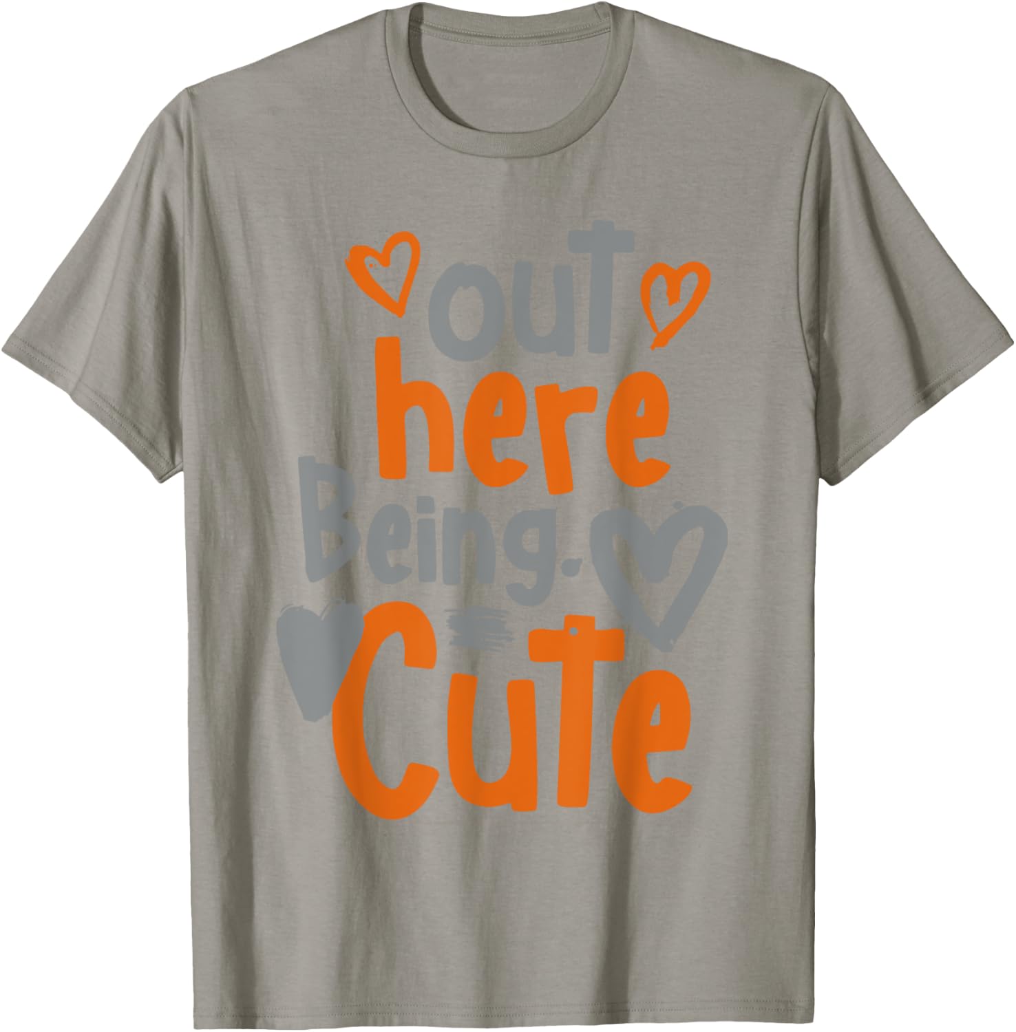 Out Here Being Cute T-Shirt - T-Shirt | Sand