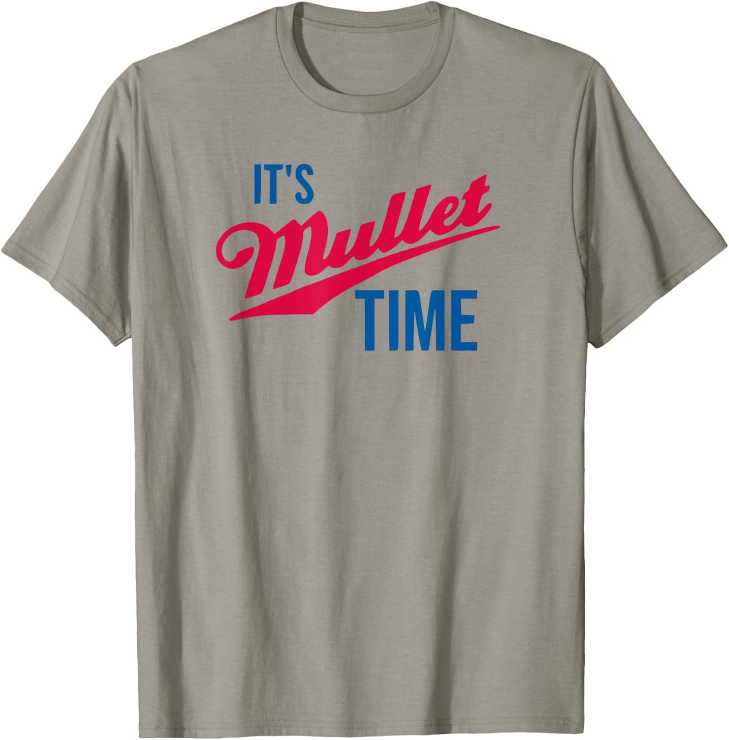 It's Mullet Time, Funny Redneck Mullet T-Shirt - T-Shirt | Sand