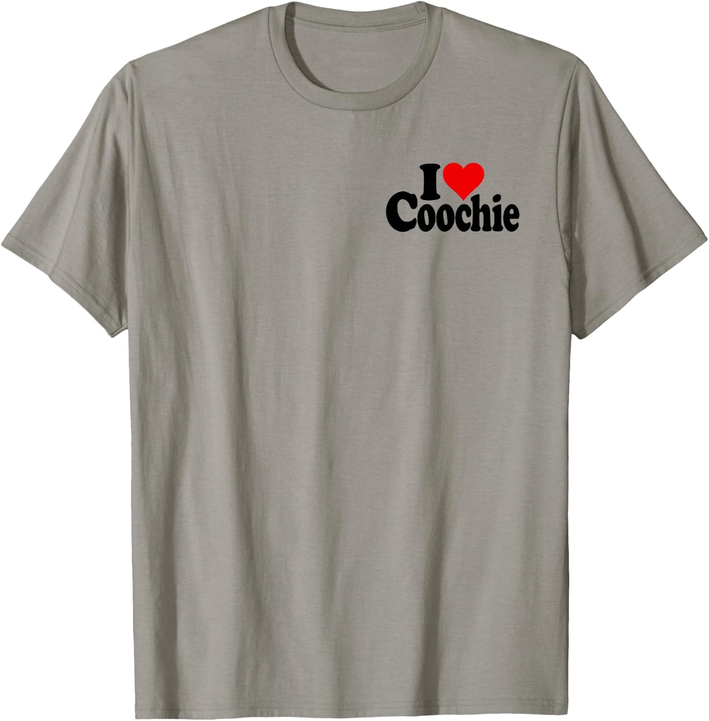 I Love Heart Coochie T-Shirt - T-Shirt | Sand