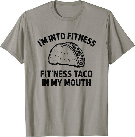 I'm into Fitness Taco in My Mouth Funny Taco men T-Shirt - T-Shirt | Sand