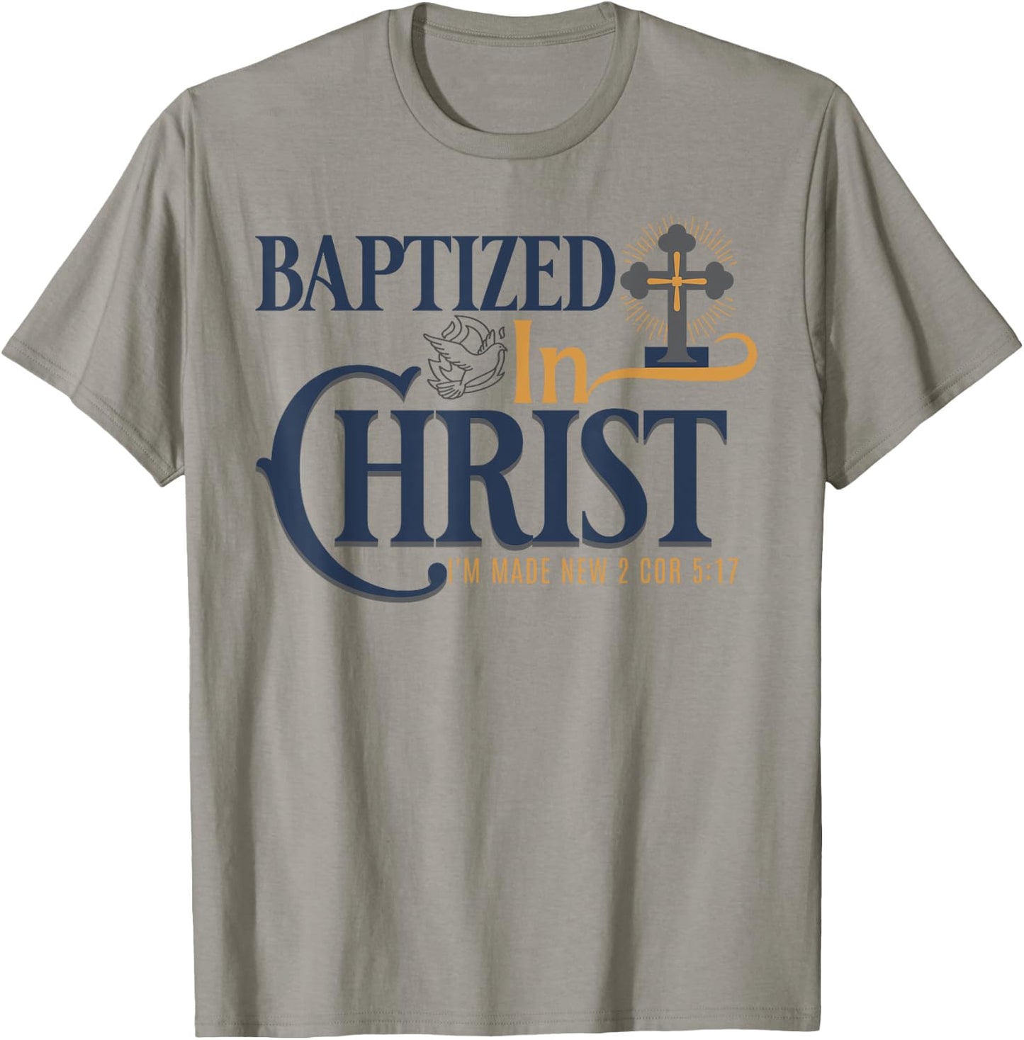 Christian Baptism Bible Verse Baptized in Christ T-Shirt - T-Shirt | Sand