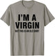 I'm a virgin, but this is an old shirt T-Shirt - T-Shirt | Sand