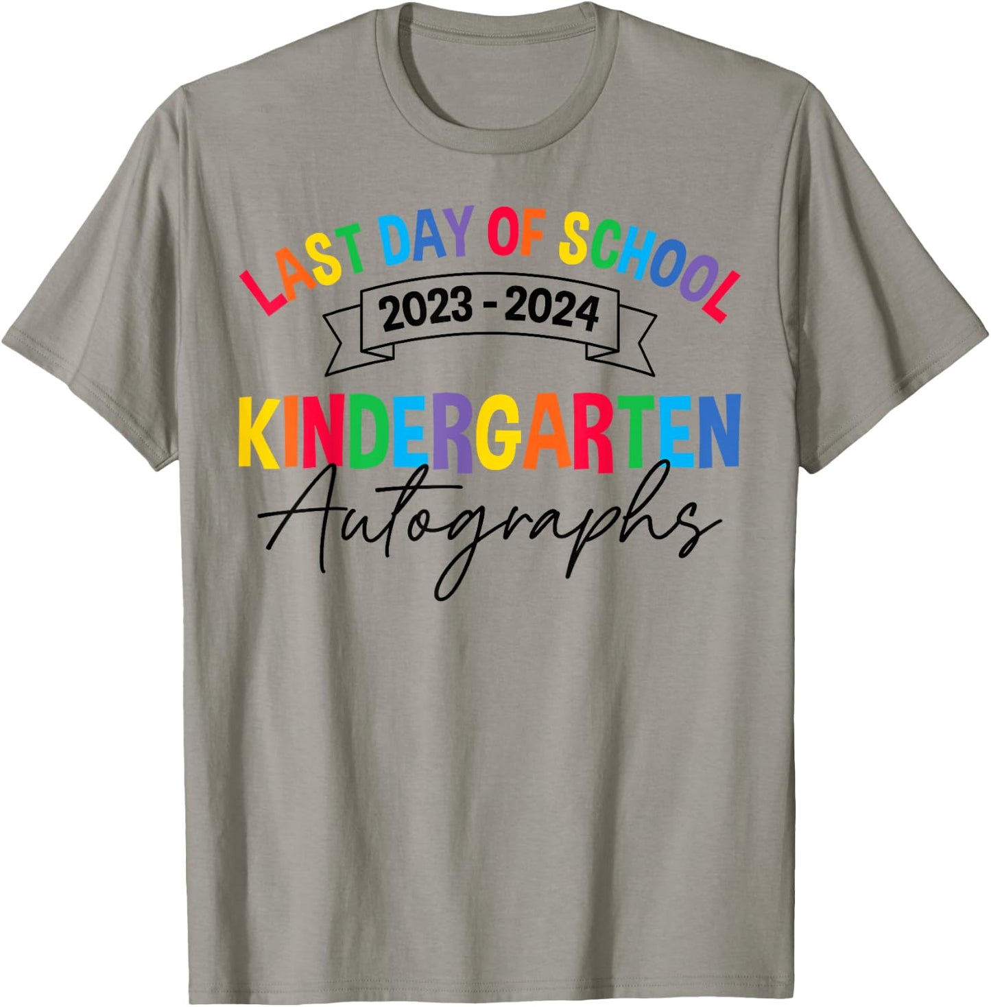 2024 Last Day of School Autograph Kindergarten Graduation T-Shirt - T-Shirt | Sand