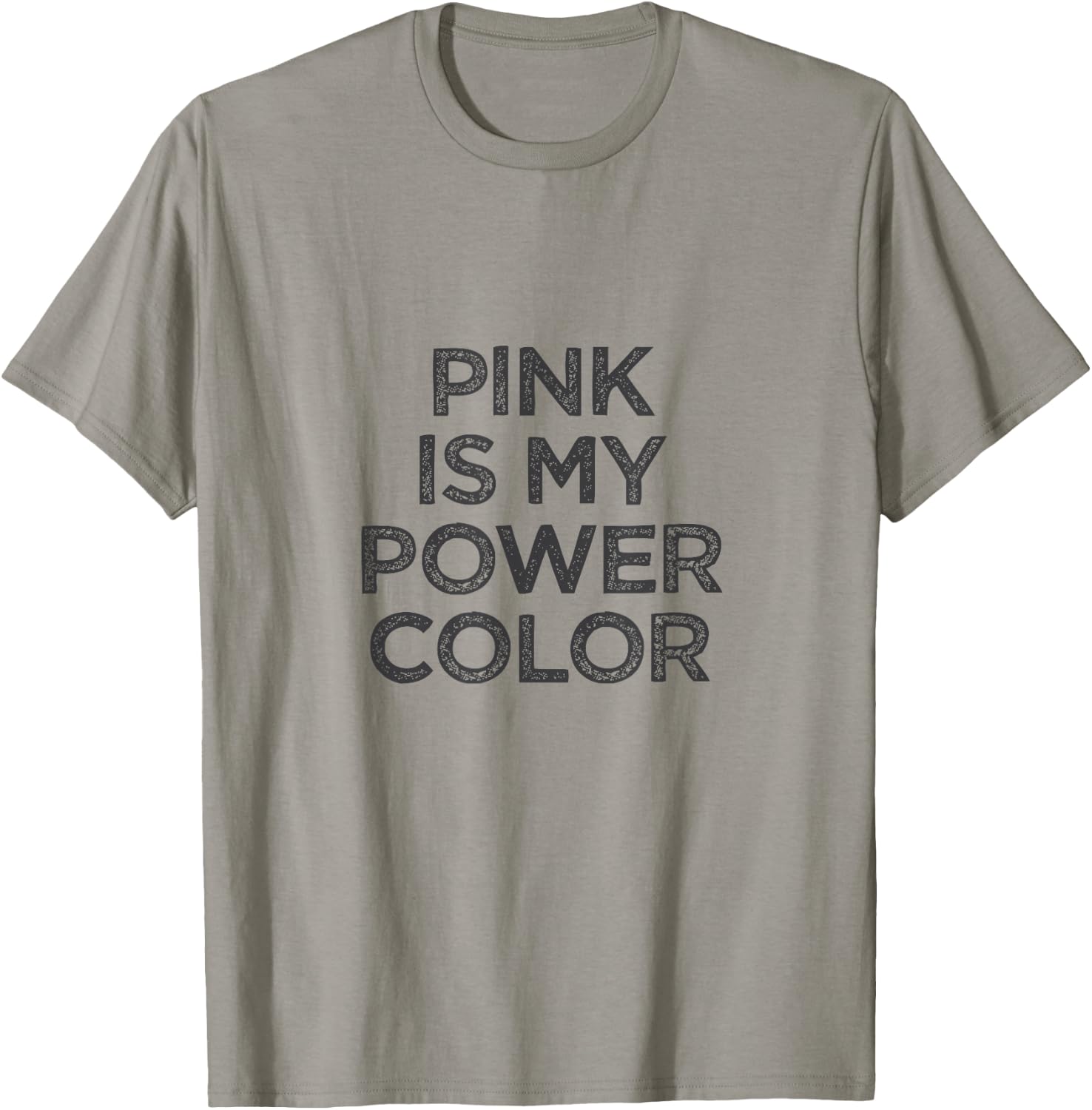 Pink Is My Power Color Fun Graphic T-Shirt - T-Shirt | Sand