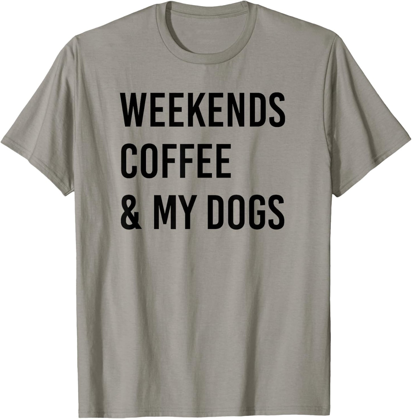Weekends Coffee and Dogs T-Shirt - T-Shirt | Sand
