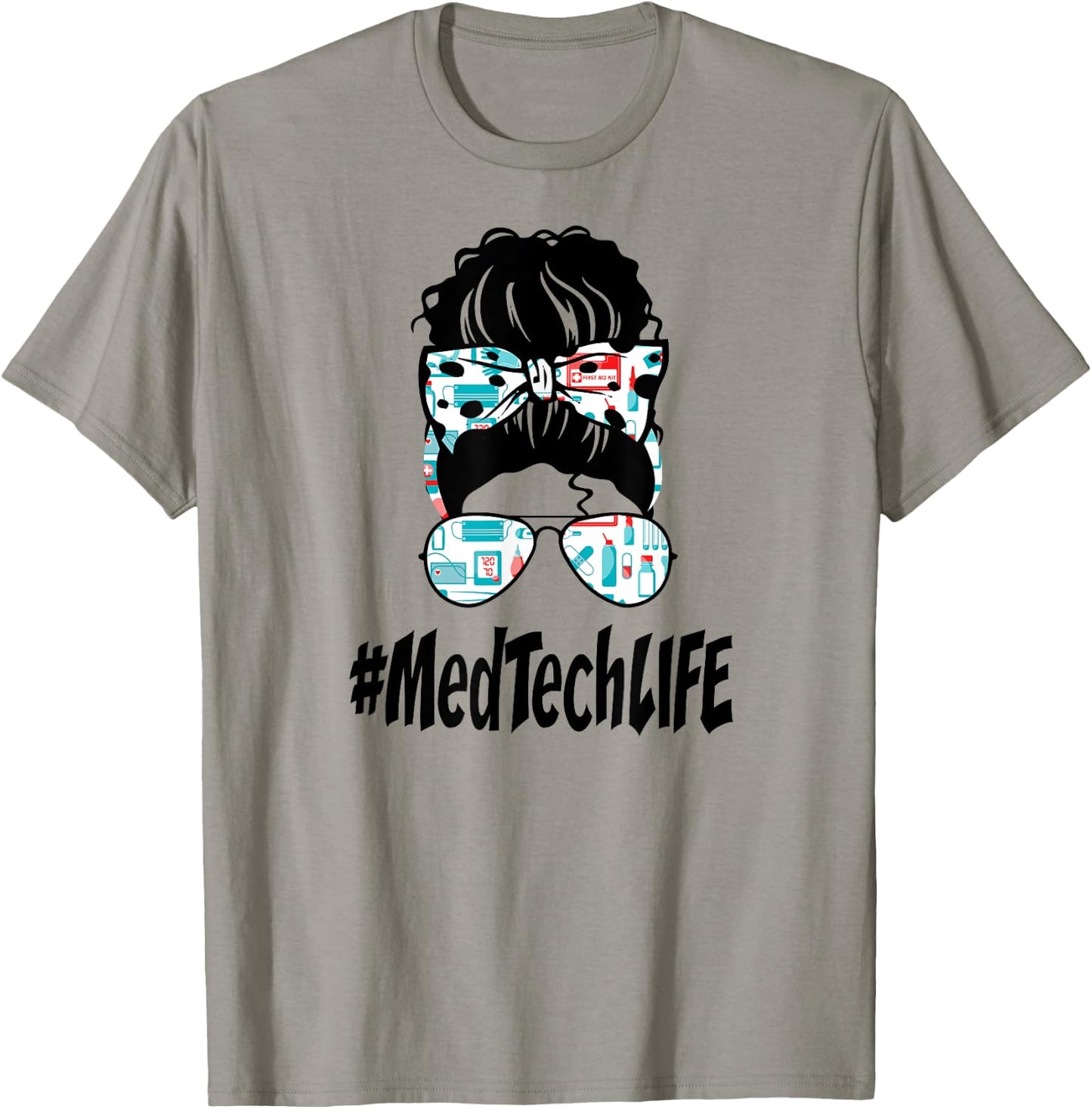 Messy Bun Med Tech LIFE Nurse 2021 Ideas Funny T-Shirt - T-Shirt | Sand