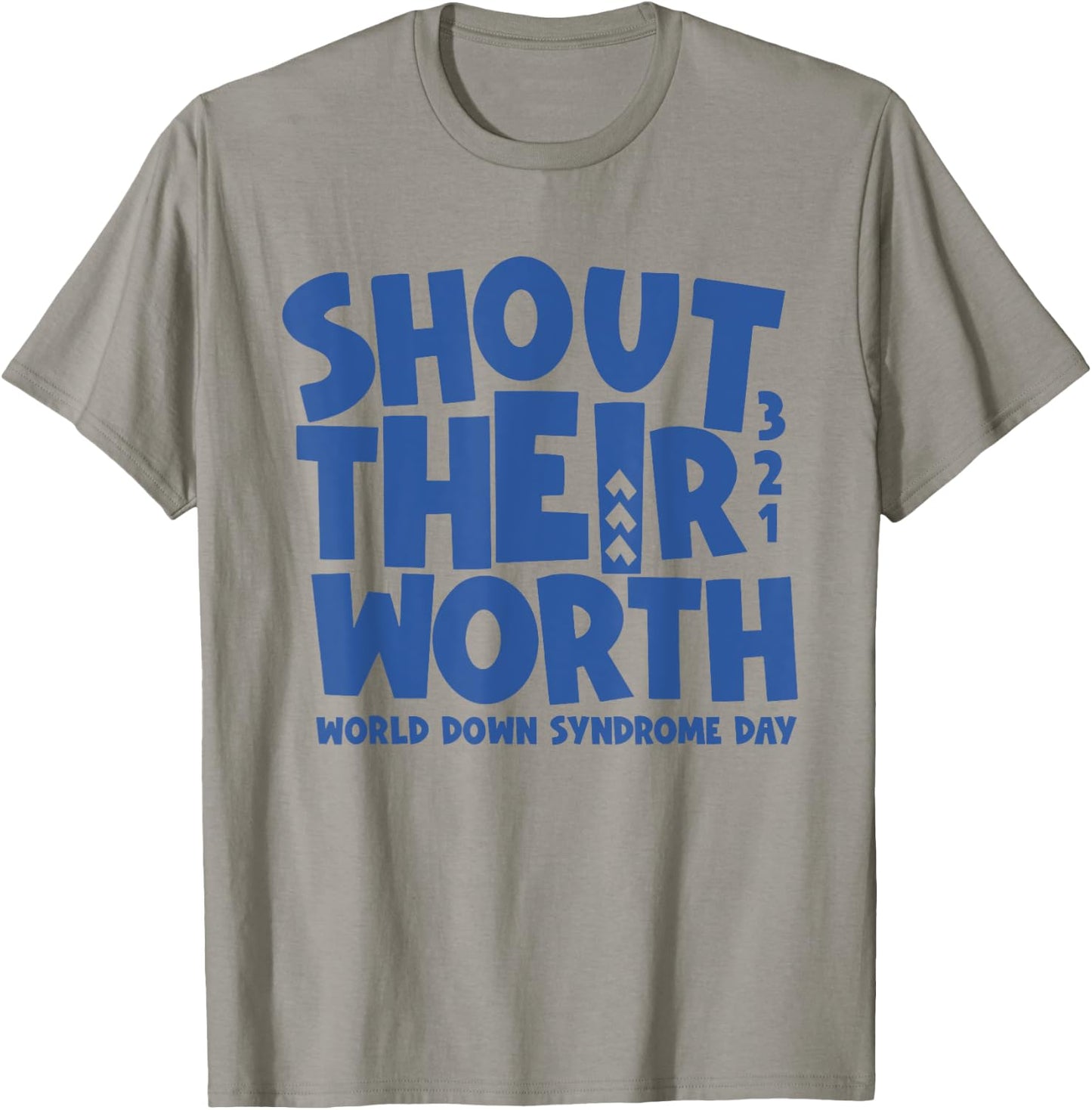 Shout Their Worth Down Syndrome Awareness Men Women Kids T-Shirt - T-Shirt | Sand