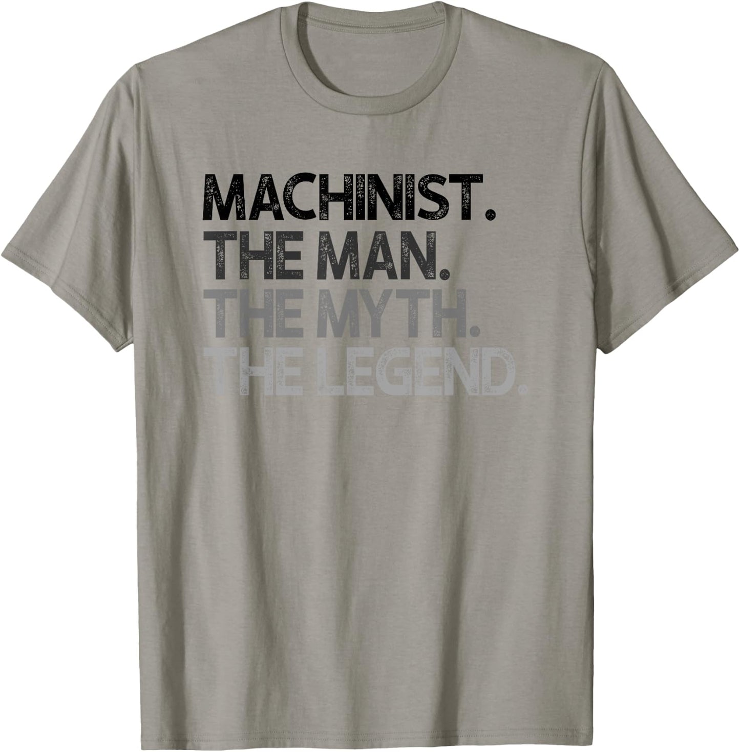 Machinist Gift Man Myth The Legend T-Shirt - T-Shirt | Sand