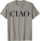 Ciao Bella Italian Greeting in Italy T-Shirt - T-Shirt | Sand