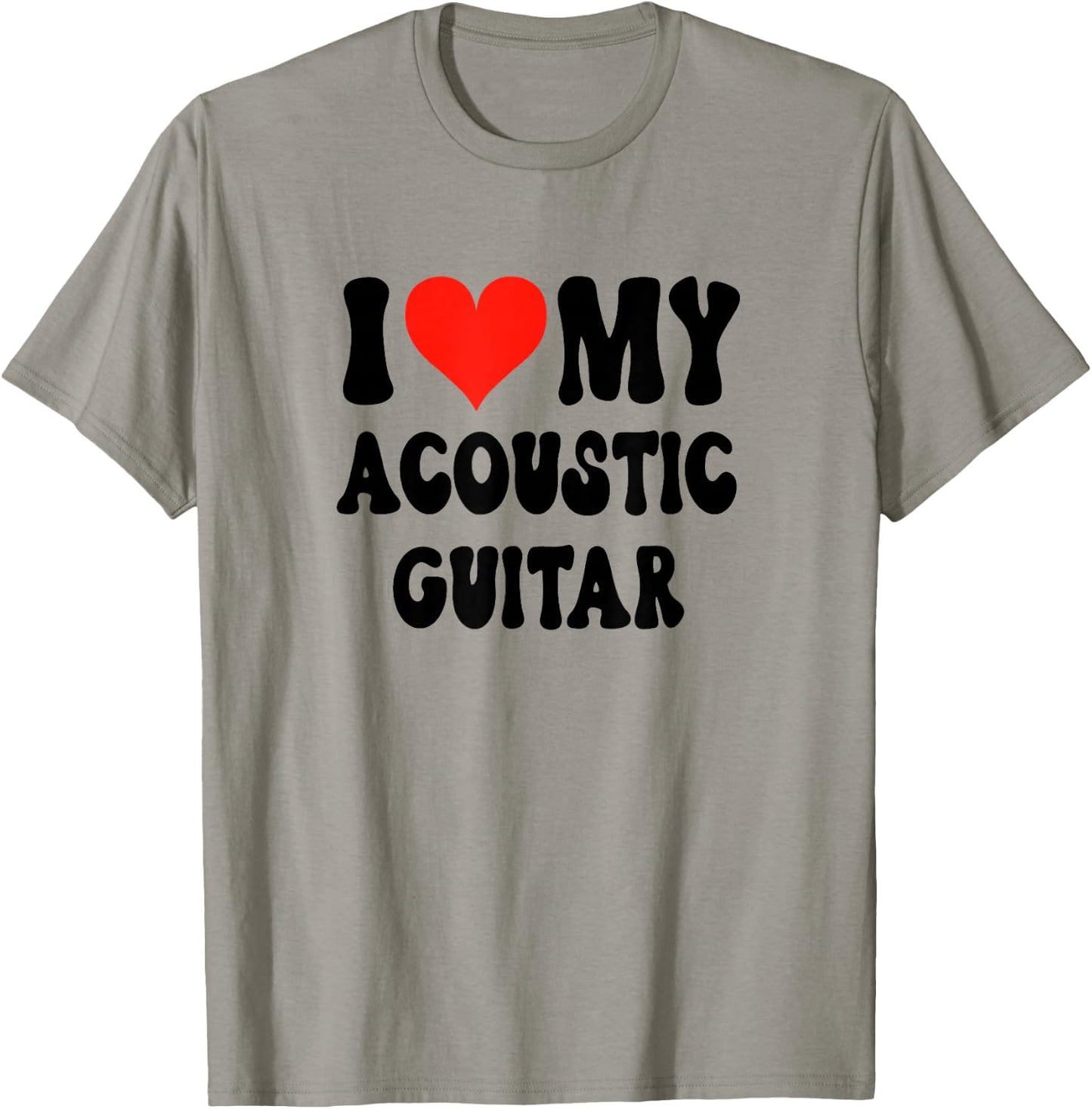 I Love My Acoustic Guitar - Heart Band Guitarist Music Rock T-Shirt - T-Shirt | Sand