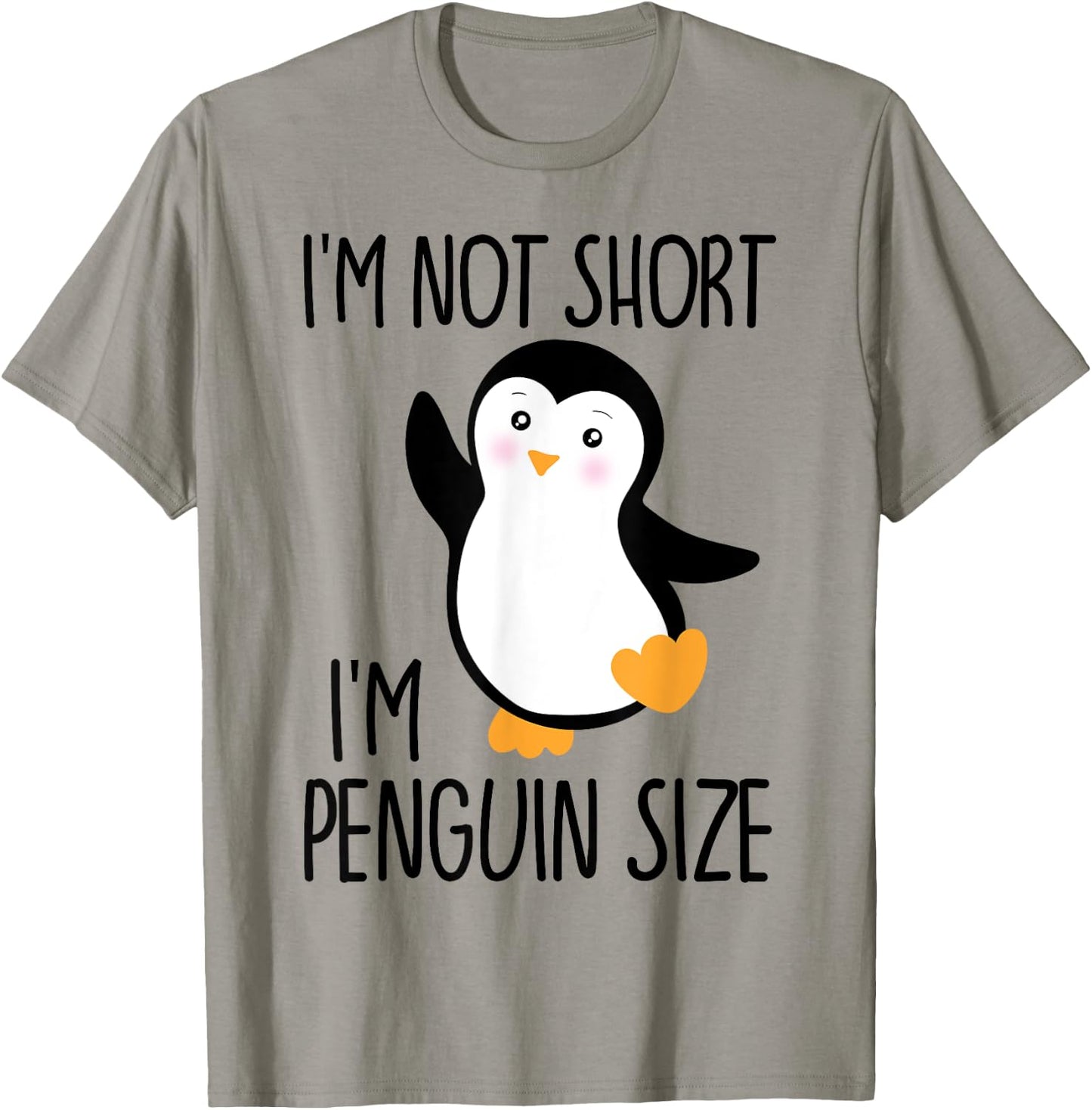 Funny I'm Not Short I'm Penguin Size Cute Penguin T-Shirt - T-Shirt | Sand