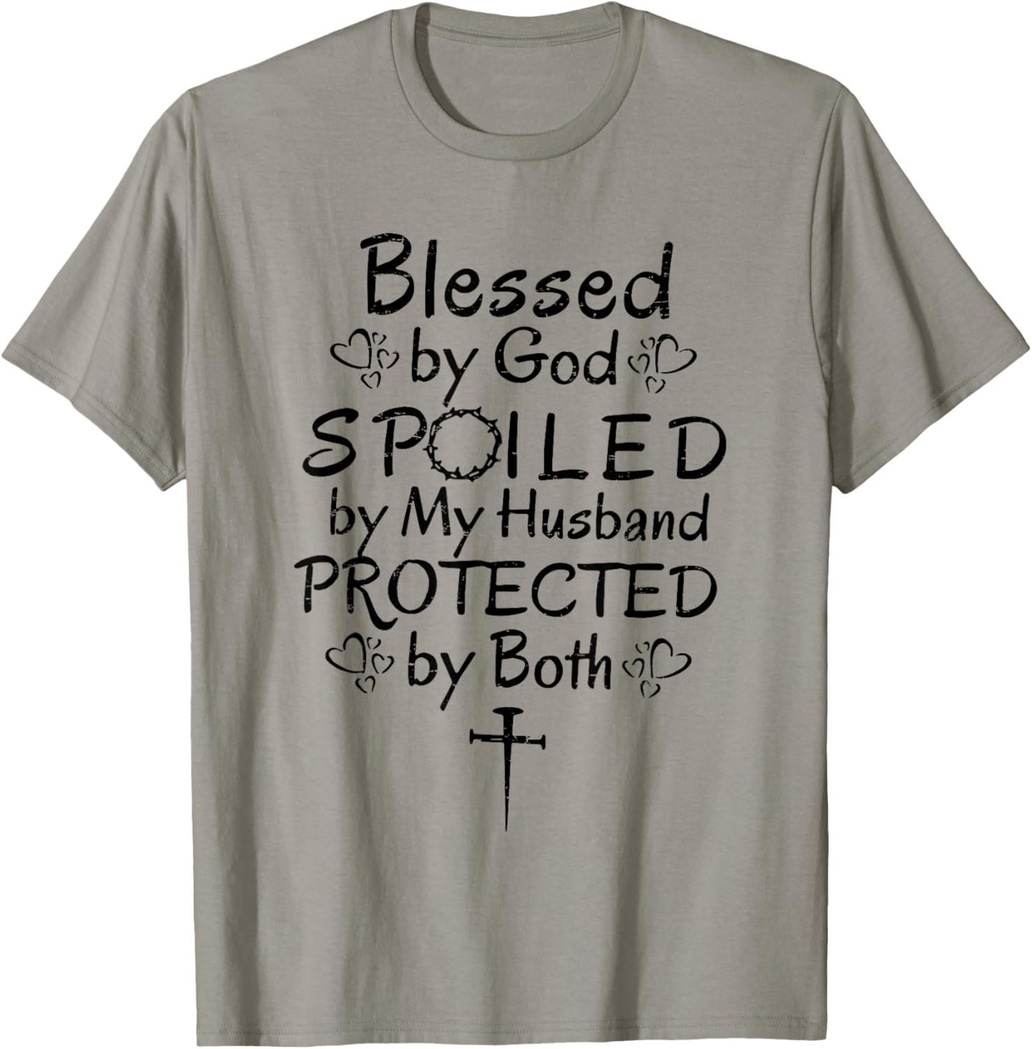 Funny Blessed by God Spoiled by My Husband Protected By Both T-Shirt - T-Shirt | Sand