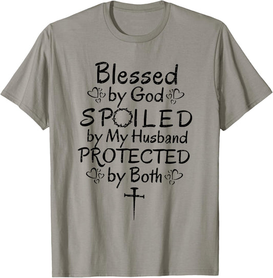 Funny Blessed by God Spoiled by My Husband Protected By Both T-Shirt - T-Shirt | Sand