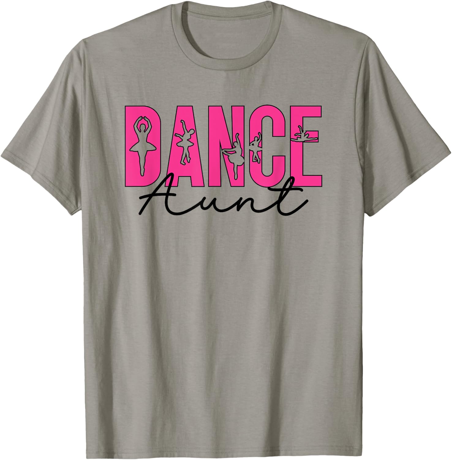 Dance Aunt Dancing Auntie Of A Dancer Aunt Dance Auntie T-Shirt - T-Shirt | Sand