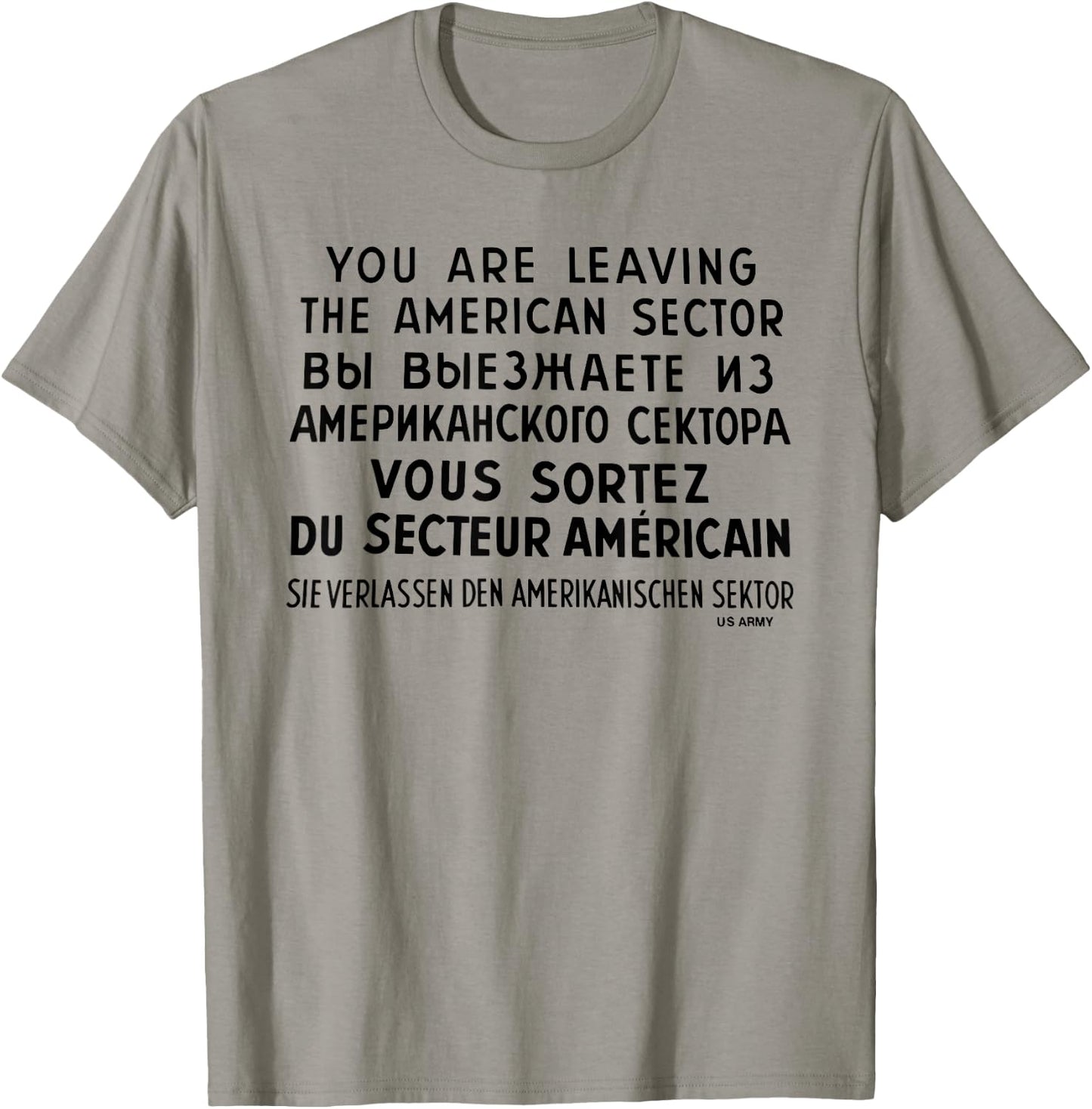 You Are Leaving The American Sector T-Shirt - T-Shirt | Sand