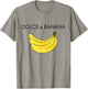 Dolce And Banana Funny Banana Fruit Funny Graphic Design T-Shirt - T-Shirt | Sand