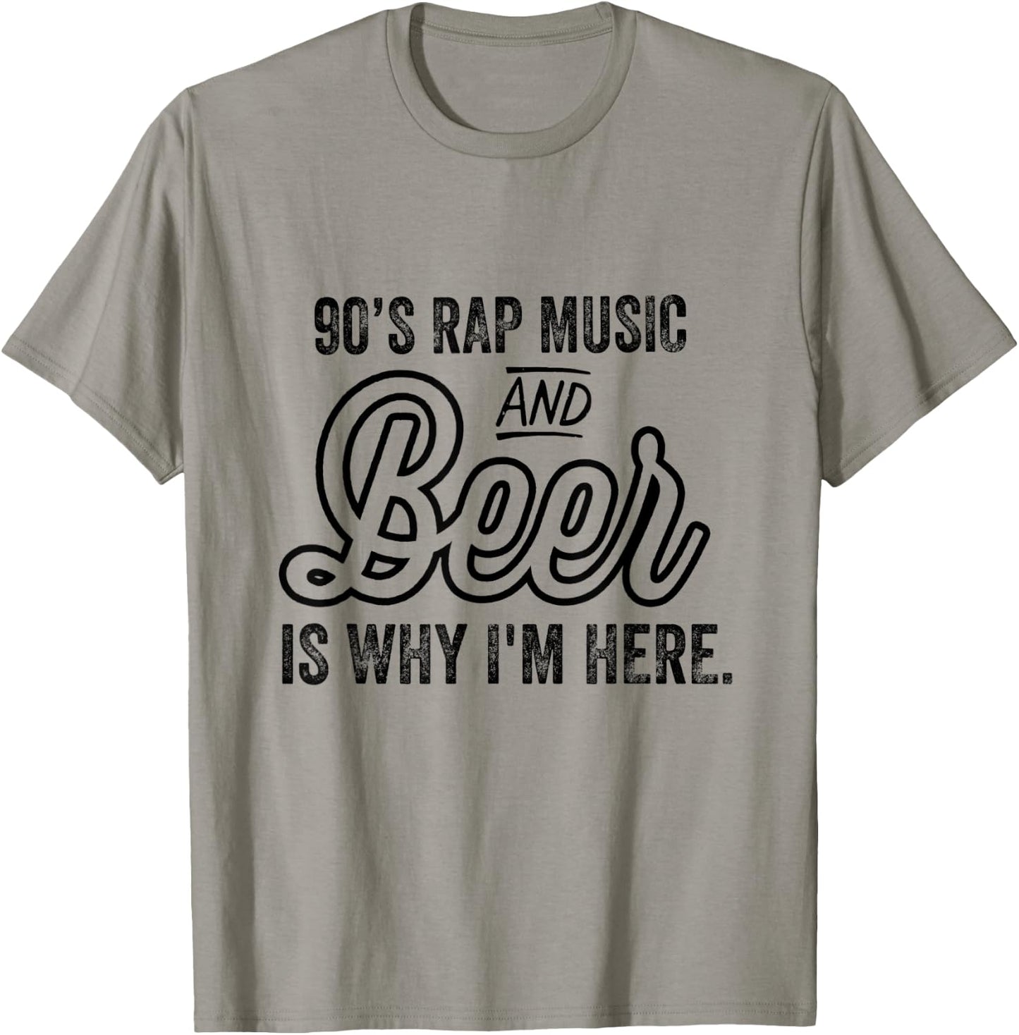 Funny 90's Rap Music and Beer Why I'm Here Vintage Retro T-Shirt - T-Shirt | Sand