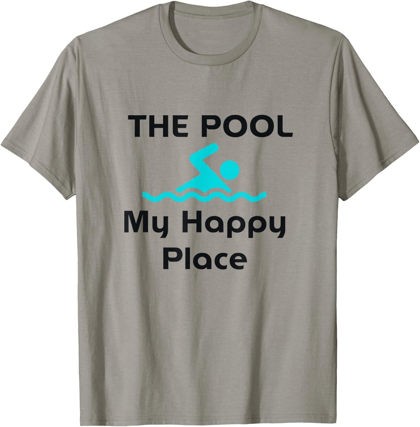 The Pool is My Happy Place Swimming Gift Quote T-Shirt - T-Shirt | Sand