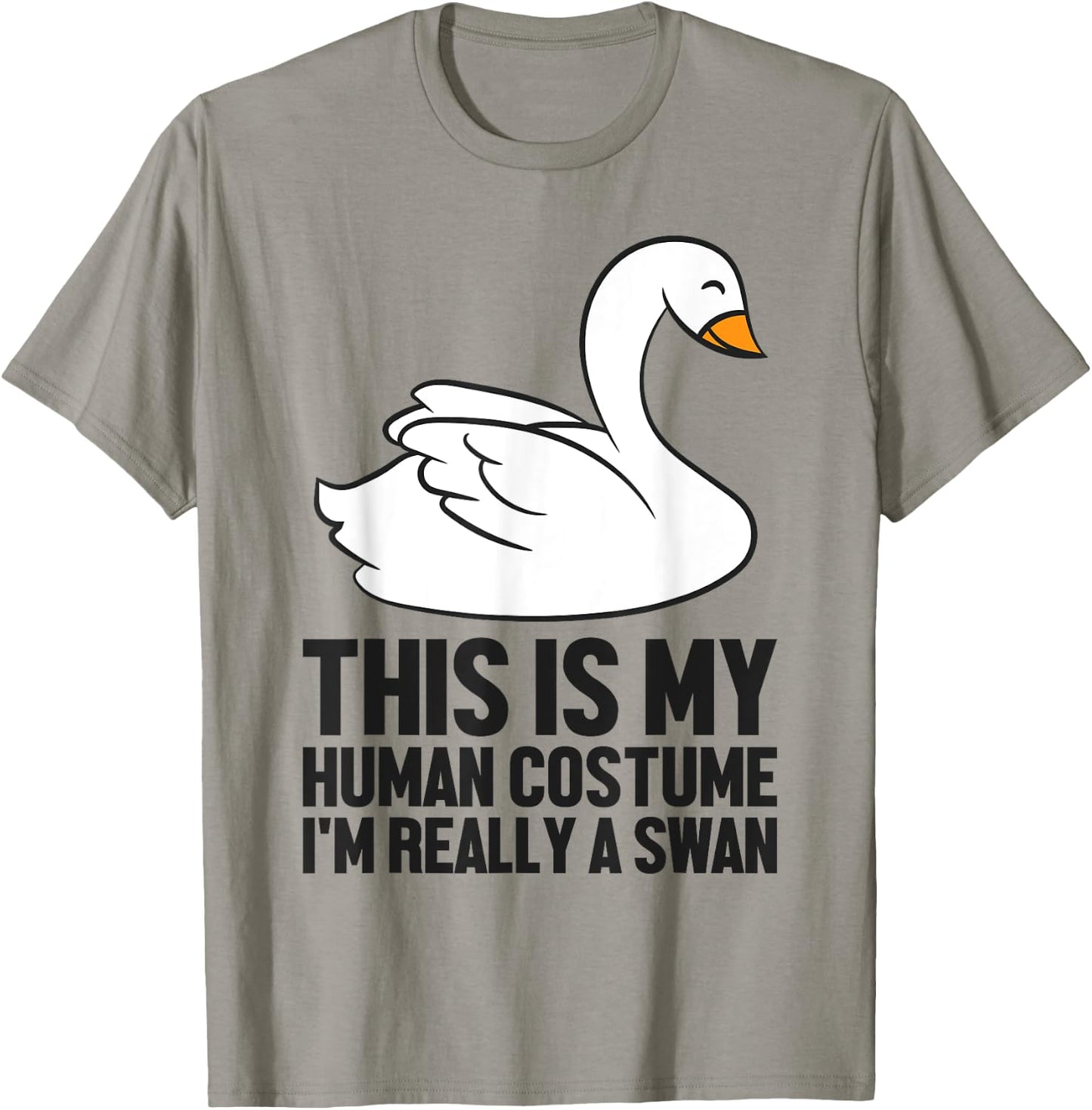 Swan Baby Gift This Is My Human Costume I'm Really A Swan T-Shirt - T-Shirt | Sand