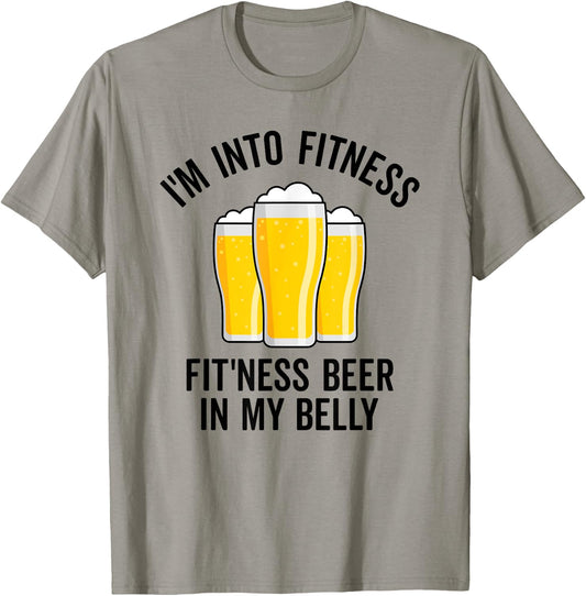 Im Into Fitness Fitting This Beer in My Belly Funny Drinking T-Shirt - T-Shirt | Sand