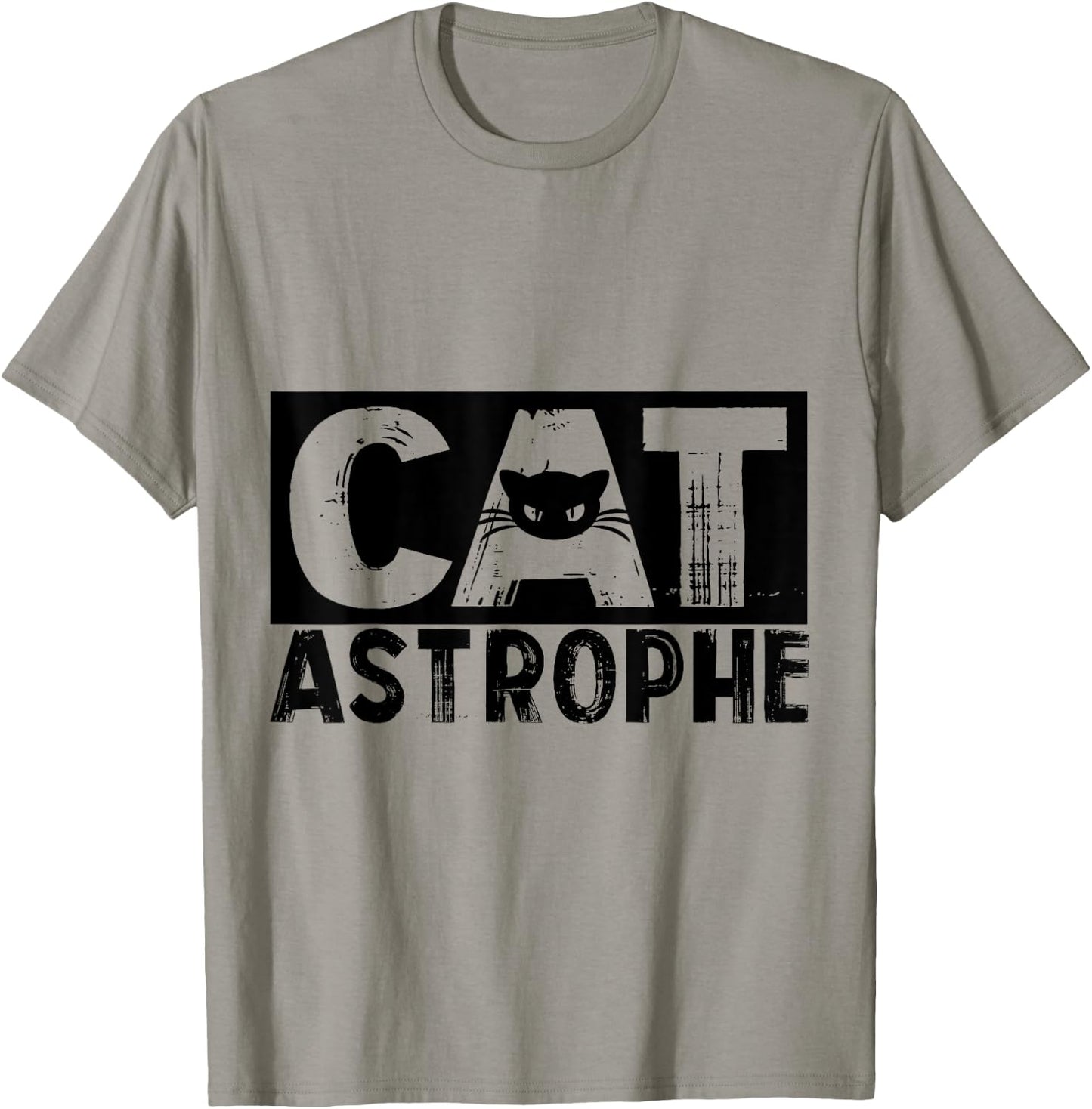 CATASTROPHE Funny Quote Pun for Cat Lovers & Cat Owners T-Shirt - T-Shirt | Sand